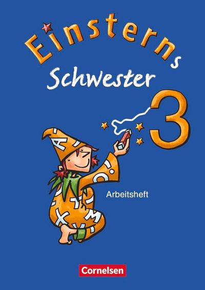 Einsterns Schwester - Sprache und Lesen 3. Schuljahr.Arbeitsheft