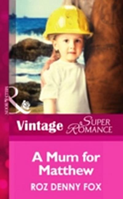 Mom for Matthew (Single Father, Book 12) (Mills & Boon Vintage Superromance)