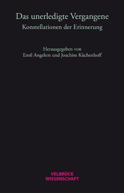 Das unerledigte Vergangene