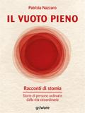Il vuoto pieno. Racconti di stomia. Storie di persone ordinarie dalla vita straordinaria
