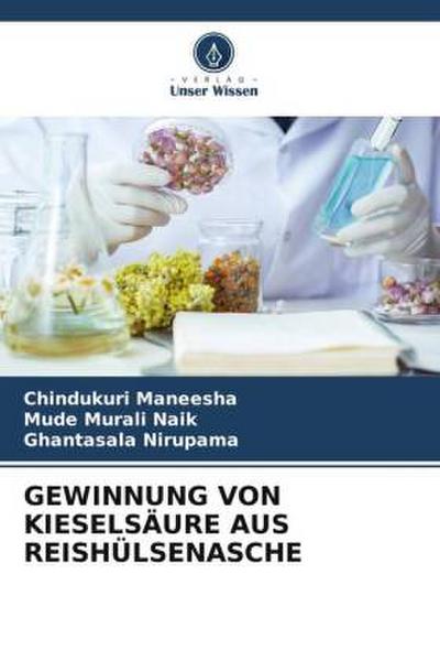 GEWINNUNG VON KIESELSÄURE AUS REISHÜLSENASCHE