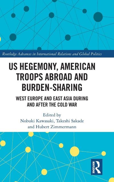 US Hegemony, American Troops Abroad and Burden-Sharing