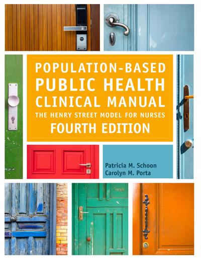 Population-Based Public Health Clinical Manual: The Henry Street Model for Nurses