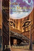 Sara and the Secret Mission (The Ituria Chronicles, #10)