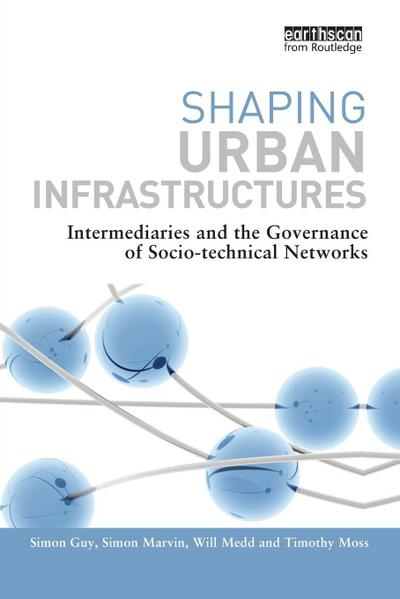 Shaping Urban Infrastructures