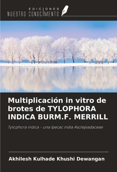 Multiplicación in vitro de brotes de TYLOPHORA INDICA BURM.F. MERRILL
