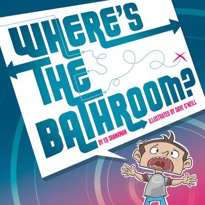 Where’s the Bathroom?