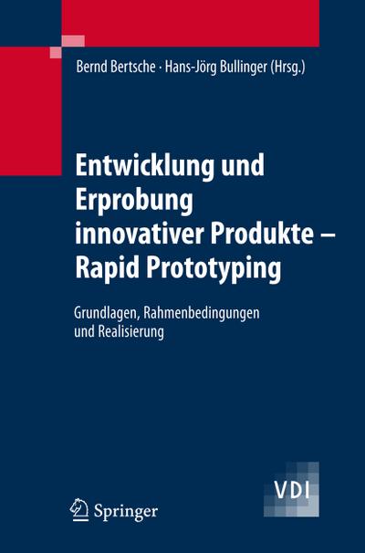 Entwicklung und Erprobung innovativer Produkte - Rapid Prototyping