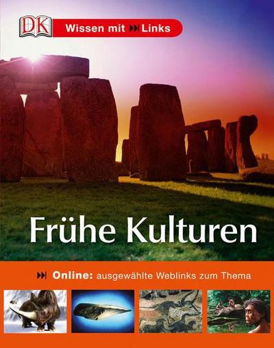 Frühe Kulturen: Online: ausgewählte Weblinks zum Thema: Mit ausgewählten Weblinks zum Thema