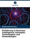 Einführung in Business Intelligence: Konzepte, Technologien und Anwendungen