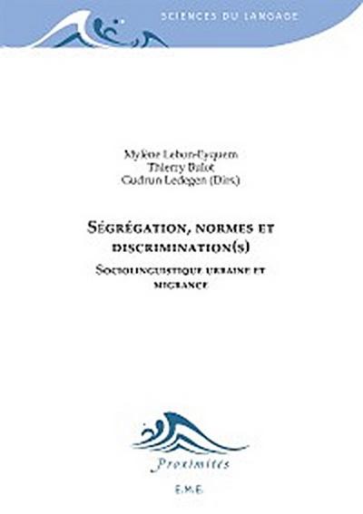 Ségrégation, normes et discrimination(s)
