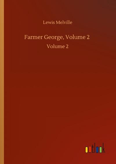 Farmer George, Volume 2
