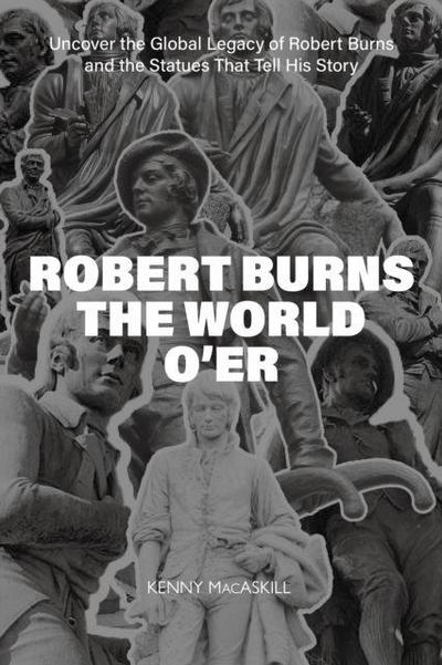 Robert Burns the World O’er