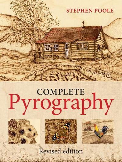 Complete Pyrography: Revised Edition