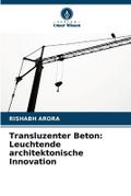 Transluzenter Beton: Leuchtende architektonische Innovation
