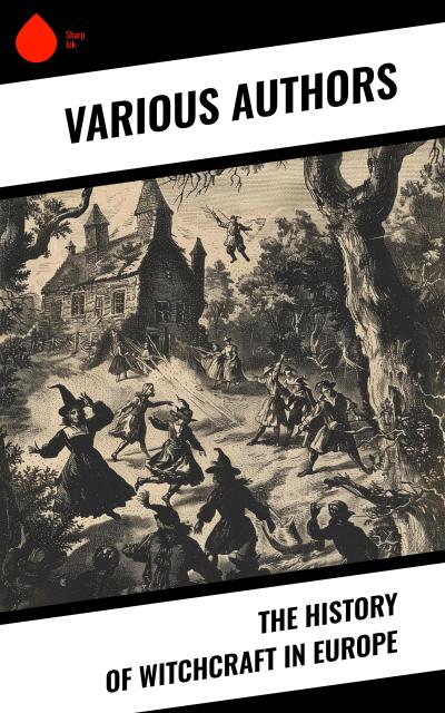 The History of Witchcraft in Europe