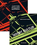 Atelier Gespräche und Tatort Kultur: Atelier Gespräche II