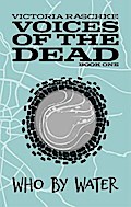 Who By Water: Voices of the Dead