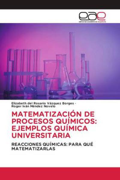 MATEMATIZACIÓN DE PROCESOS QUÍMICOS: EJEMPLOS QUÍMICA UNIVERSITARIA