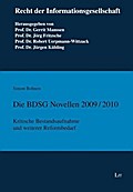 Die BDSG Novellen 2009/2010: Kritische Bestandsaufnahme und weiterer Reformbedarf