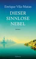 Vila-Matas,Dieser sinnlose