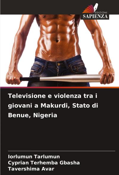 Televisione e violenza tra i giovani a Makurdi, Stato di Benue, Nigeria