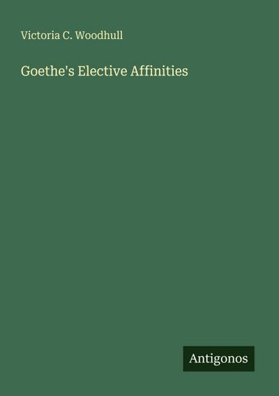 Goethe’s Elective Affinities