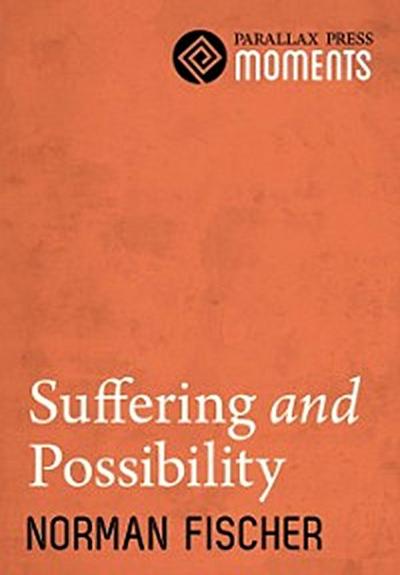 Suffering and Possibility