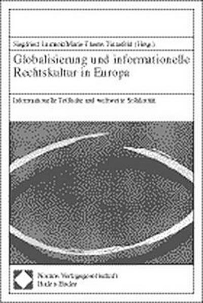 Globalisierung und informationelle Rechtskultur in Europa