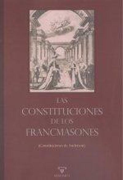 Las constituciones de los francmasones : constituciones de Anderson