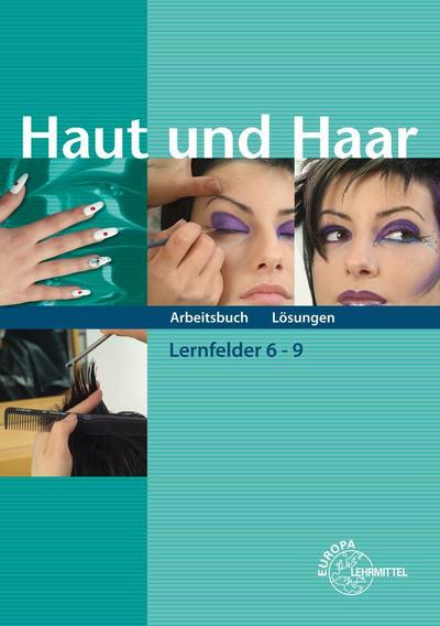 Haut und Haar Arbeitsbuch Lösungen Lernfelder 6 - 9