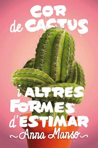 Cor de cactus i altres formes d’estimar