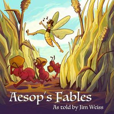 Aesop’s Fables, as Told by Jim Weiss