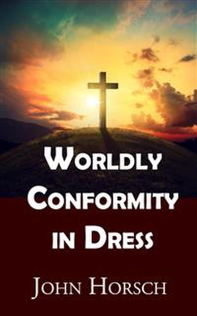 Worldly Conformity in Dress