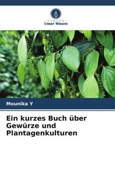 Ein kurzes Buch über Gewürze und Plantagenkulturen