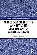 Miscegenation, Identity and Status in Colonial Africa