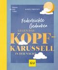 Federleichte Gedanken gegen das Kopfkarussell in der Nacht