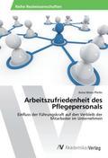 Arbeitszufriedenheit des Pflegepersonals