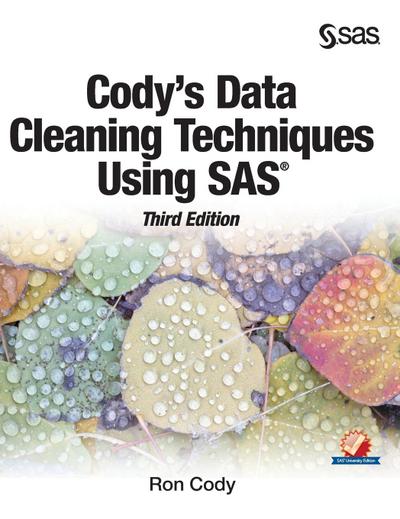Cody’s Data Cleaning Techniques Using SAS, Third Edition