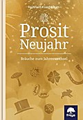 Prosit Neujahr - Reinhard Kriechbaum