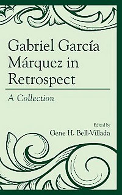 Gabriel García Márquez in Retrospect