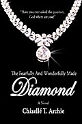 The Fearfully and Wonderfully Made Diamond