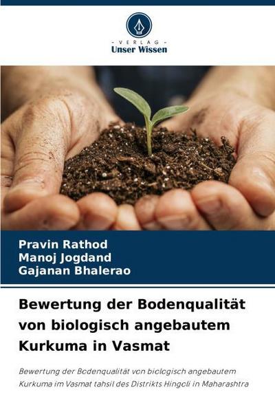 Bewertung der Bodenqualität von biologisch angebautem Kurkuma in Vasmat