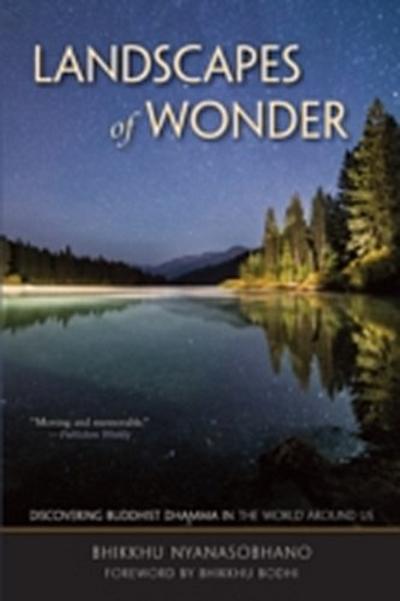 Landscapes of Wonder : Discovering Buddhist Dharma in the World Around Us