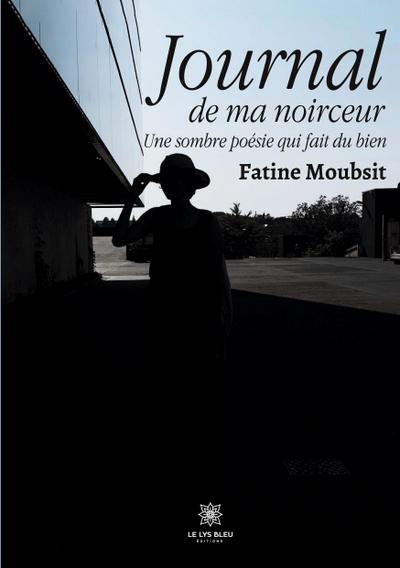 Moubsit-F: Journal de ma noirceur