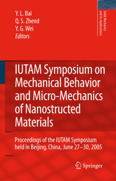 IUTAM Symposium on Mechanical Behavior and Micro-Mechanics of Nanostructured  Materials