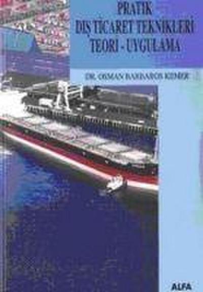 Pratik Dis Ticaret Teknikleri; Teori-uygulama