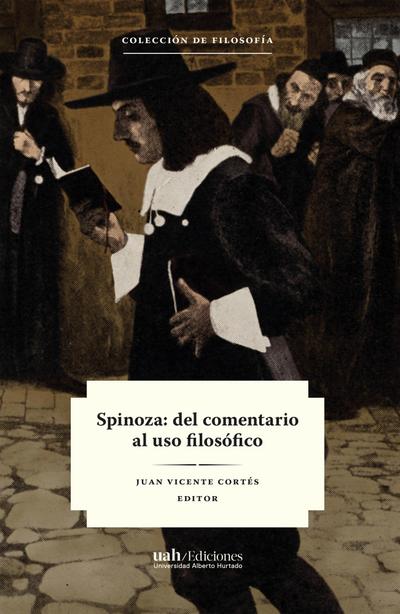 Spinoza: del comentario al uso filosófico