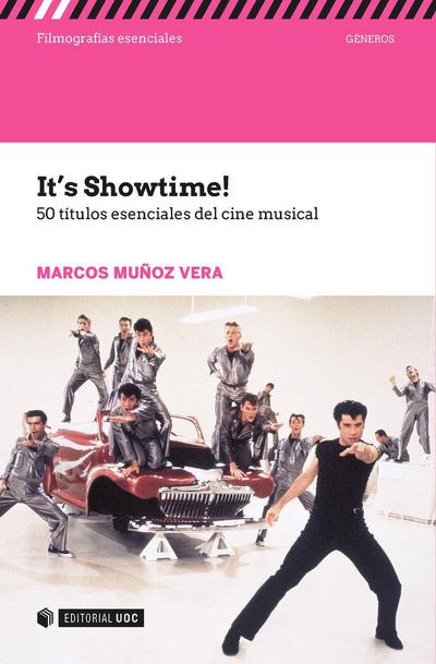 It’s showtime! : 50 títulos esenciales del cine musical