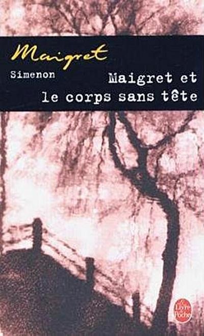 Maigret et le corps sans tete - Georges Simenon